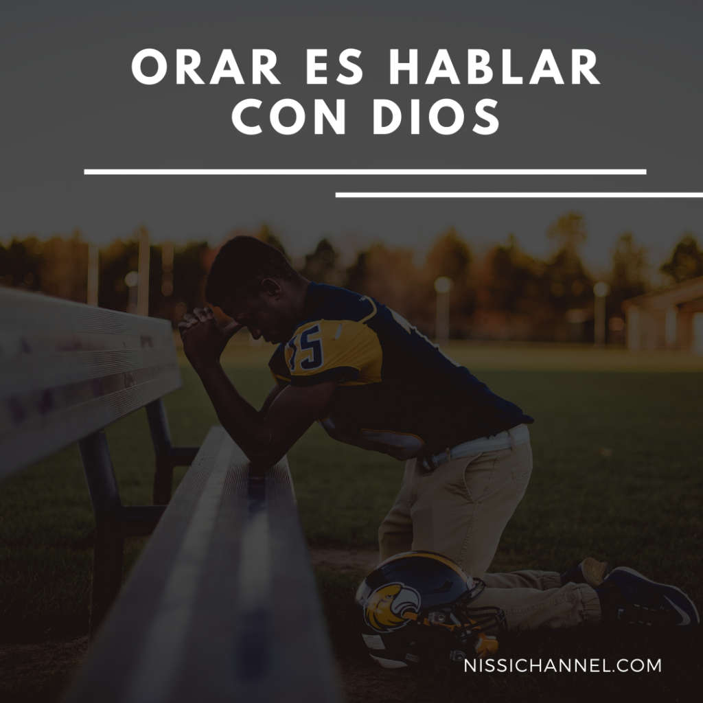 Orar es hablar con Dios